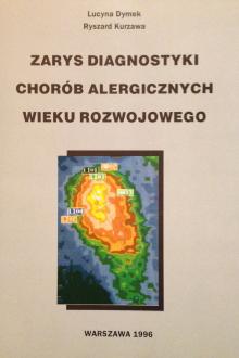 zarys diagnostyki chorób alergicznych wieku rozwojowego, Lucyna Dymek i Andrzej Kurzawa